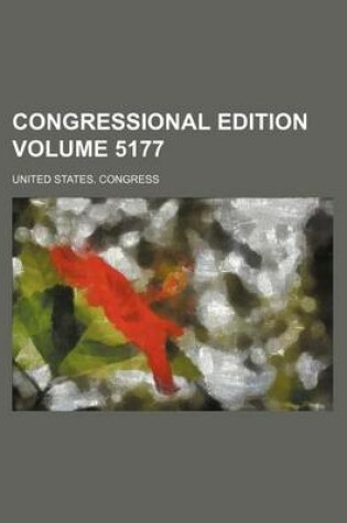 Cover of Congressional Edition Volume 5177