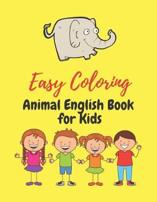 Book cover for Easy Coloring Animals English Book for Kids