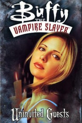 Buffy The Vampire Slayer: Uninvited Guests