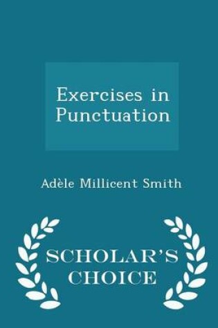 Cover of Exercises in Punctuation - Scholar's Choice Edition