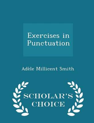 Book cover for Exercises in Punctuation - Scholar's Choice Edition