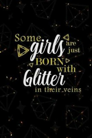 Cover of Some Girls Are Just Born With Glitter In Their Veins