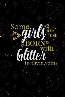 Cover of Some Girls Are Just Born With Glitter In Their Veins