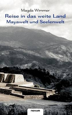 Book cover for Reise in Das Weite Land - Mayawelt Und Seelenwelt