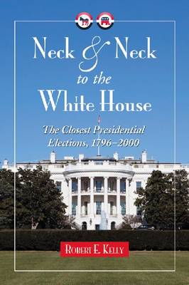 Book cover for Neck and Neck to the White House