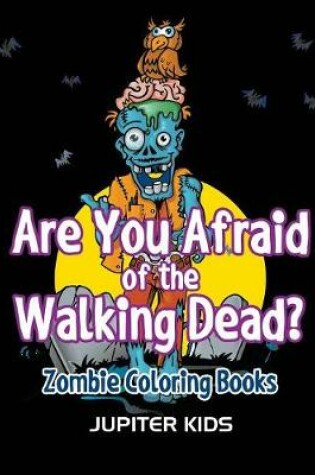 Cover of Are You Afraid of The Walking Dead?