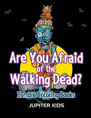 Book cover for Are You Afraid of The Walking Dead?