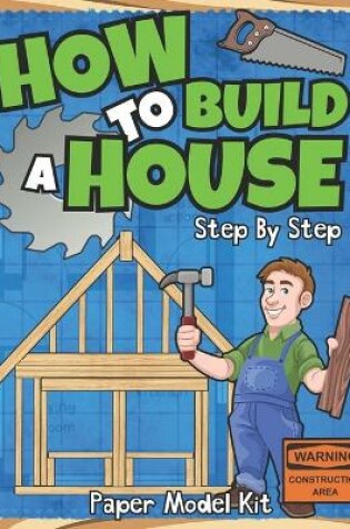 Cover of How To Build A House