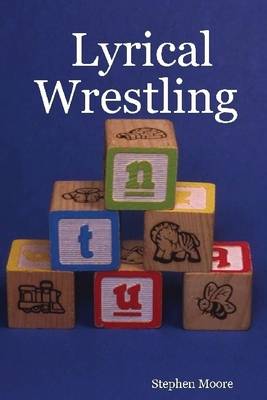 Book cover for Lyrical Wrestling