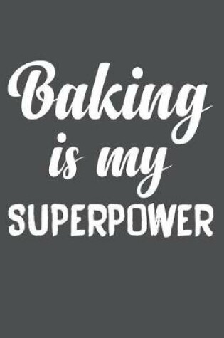 Cover of Baking Is My Superpower
