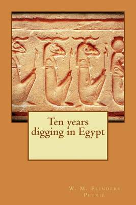 Book cover for Ten years digging in Egypt