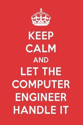 Book cover for Keep Calm and Let the Computer Engineer Handle It