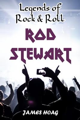 Book cover for Legends of Rock & Roll - Rod Stewart