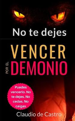 Cover of No te dejes VENCER por el demonio