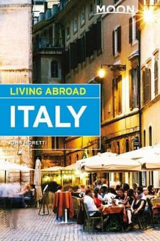 Cover of Moon Living Abroad Italy