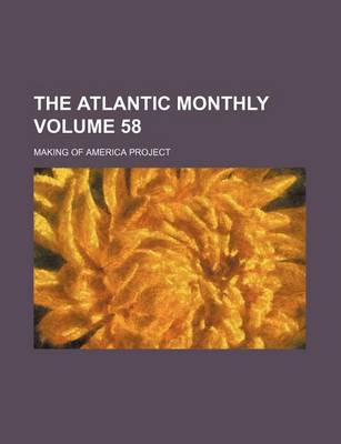 Book cover for The Atlantic Monthly Volume 58