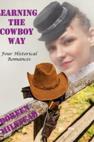 Cover of Learning the Cowboy Way: Four Historical Romances