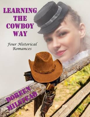 Book cover for Learning the Cowboy Way: Four Historical Romances