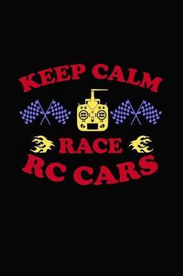 Book cover for Keep Calm Race Rc Cars