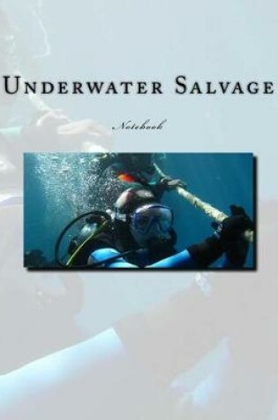 Cover of Underwater Salvage Notebook