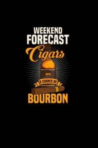 Cover of Weekend Forecast Cigar With A Chance of Bourbon