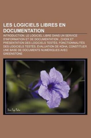 Cover of Les Logiciels Libres En Documentation