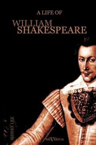 Cover of A Life of William Shakespeare. Biography