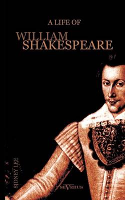 Book cover for A Life of William Shakespeare. Biography