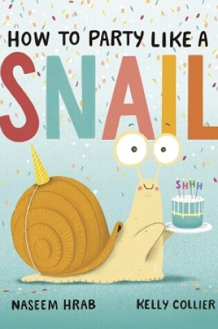 Cover of How to Party Like a Snail