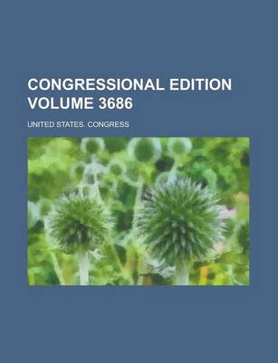 Book cover for Congressional Edition Volume 3686