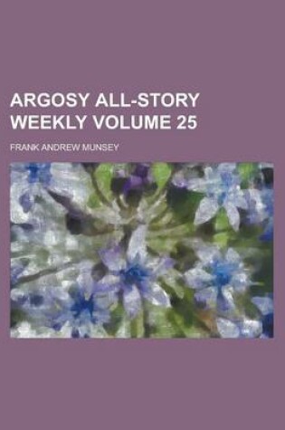 Cover of Argosy All-Story Weekly Volume 25