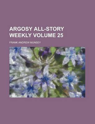 Book cover for Argosy All-Story Weekly Volume 25