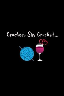 Book cover for Crochet, Sip, Crochet