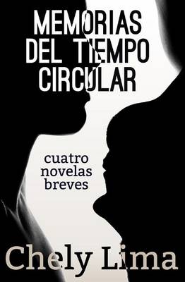 Book cover for Memorias del tiempo circular. Cuatro novelas breves