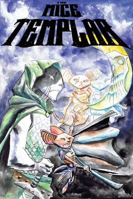 Book cover for Mice Templar Volume 2: Destiny Part 1