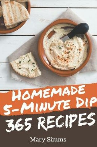 Cover of 365 Homemade 5-Minute Dip Recipes