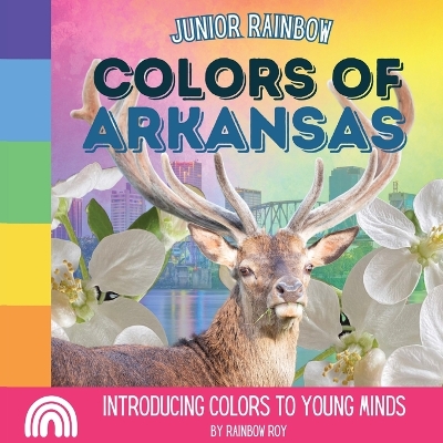 Book cover for Junior Rainbow, Colors of Arkansas