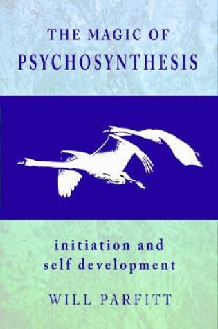 Cover of The Magic of Psychosynthesis