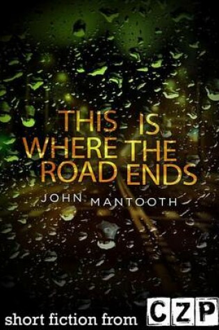 Cover of This Is Where the Road Ends