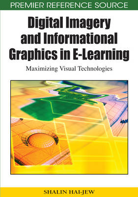 Cover of Digital Imagery and Informational Graphics in E-Learning: Maximizing Visual Technologies