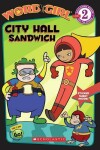 Book cover for Wordgirl: City Hall Sandwich (Level 2)