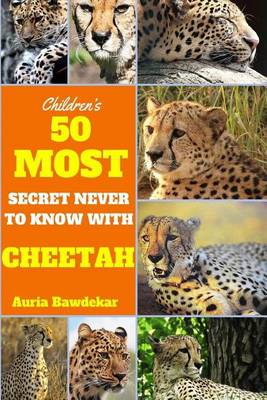 Book cover for 50 Most Secret Never To Know With Cheetah