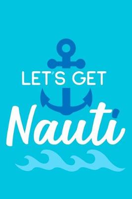 Book cover for Let's Get Nauti