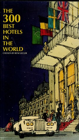 Cover of The Three Hundred Best Hotels in the World