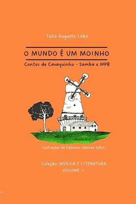 Cover of O Mundo é Um Moinho