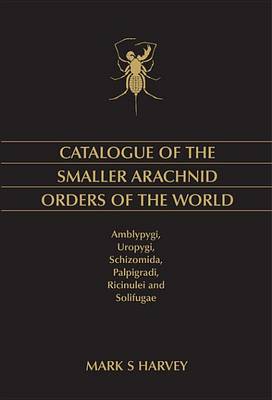 Book cover for Catalogue of the Smaller Arachnid Orders of the World