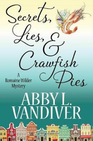 Cover of Secrets, Lies, & Crawfish Pies