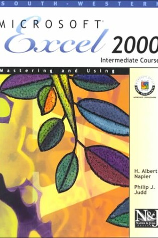 Cover of Mastering and Using Microsoft Excel 2000 Intermediate Course