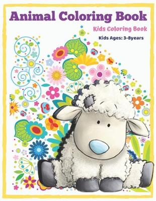 Book cover for Animal Coloring Book Kids Coloring Book Kids Ages 3-8