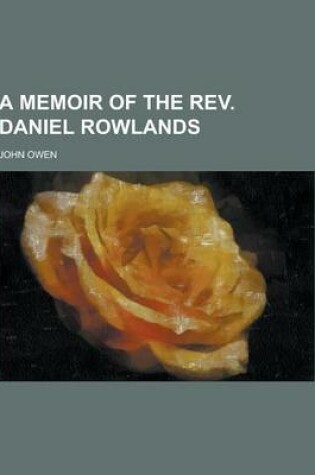 Cover of A Memoir of the REV. Daniel Rowlands